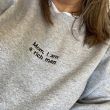 Mom I Am A Rich Man Letters Embroidery Gray Sweatshirt- Outfit