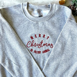 Merry Christmas Ya Filthy Animal Embroidered Sweatshirt- Outfit